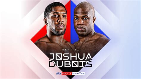 Anthony Joshua vs Daniel Dubois: Timing, pricing, booking .